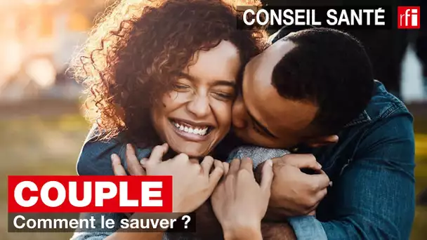 Couple : comment le sauver ?