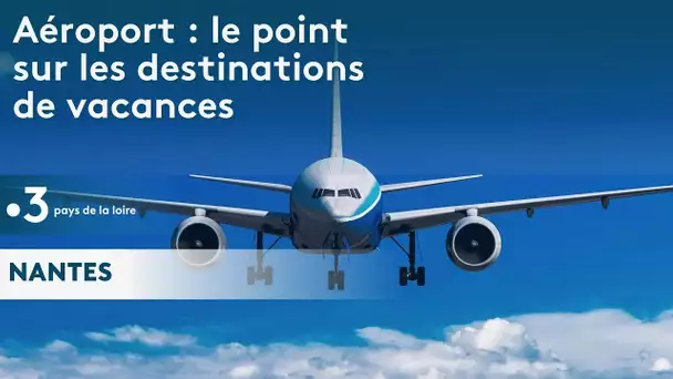 Aéroport Nantes Atlantique : le point sur les destinations et les prix