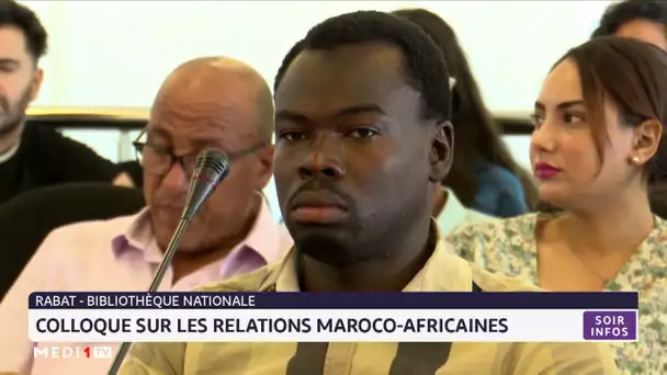 BNRM : colloque sur les relations maroco-africaines