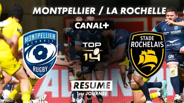 Le résumé de Montpellier / La Rochelle - Top 14 - 1ère journée