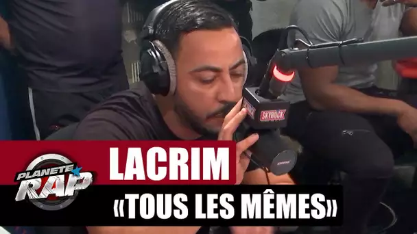 Lacrim "Tous les mêmes" #PlanèteRap