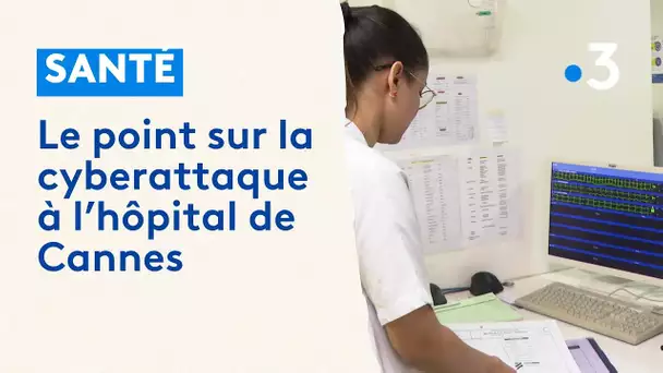 le point sur la cyberattaque que subit l'hôpital de Cannes