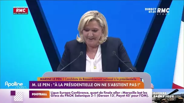 Présidentielle : "À la présidentielle, on ne s'abstient pas", déclare Marine Le Pen