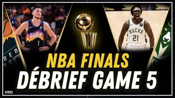 [Débrief] Game 5 / Phoenix Suns - Milwaukee Bucks / NBA Finals 2021