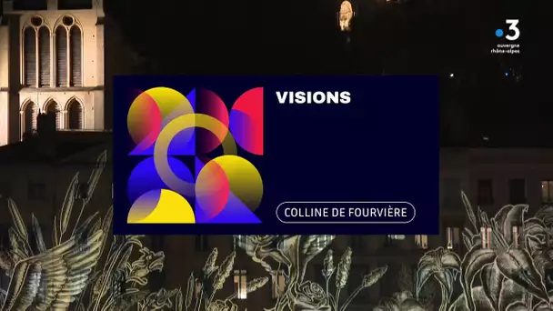 Fête des lumières de Lyon 2021 :  Visions sur la colline de Fourvière