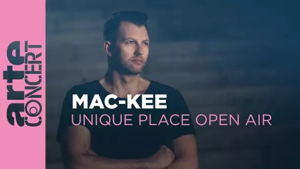 Mac-Kee - Unique Place Open Air 2023 - ARTE Concert