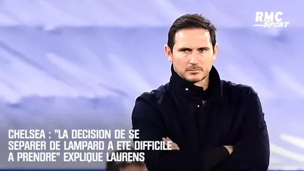 Chelsea : "La décision de se séparer de Lampard a été difficile à prendre" explique Laurens