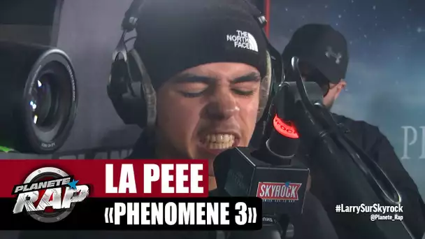 [EXCLU] La Peee "Phénomène 3" #PlanèteRap