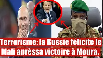 Terrorisme: la Russie félicite le Mali après sa victoire à Moura.