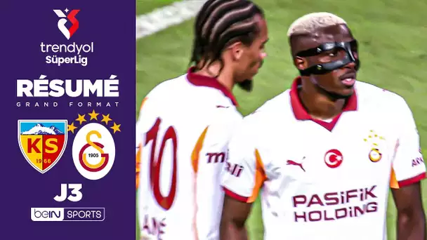 Résumé : OSIMHEN et SANÉ buteurs, Galatasaray cartonne Kayserispor !
