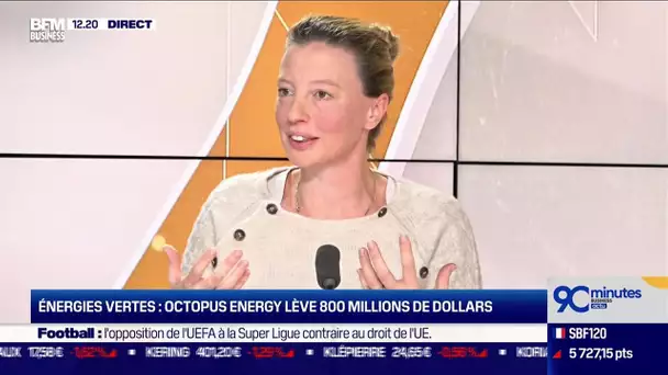 Céline Stein (Octopus Energy) : Énergies vertes, Octopus Energy lève 800 millions de dollars