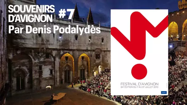 Souvenirs d’Avignon #07, par Denis Podalydès :  2010, La Tragédie du Roi Richard II