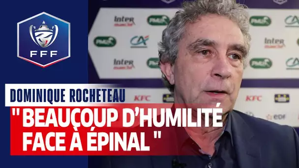 Dominique Rocheteau : "Beaucoup d'humilité face à Epinal" I Coupe de France 2019-2020