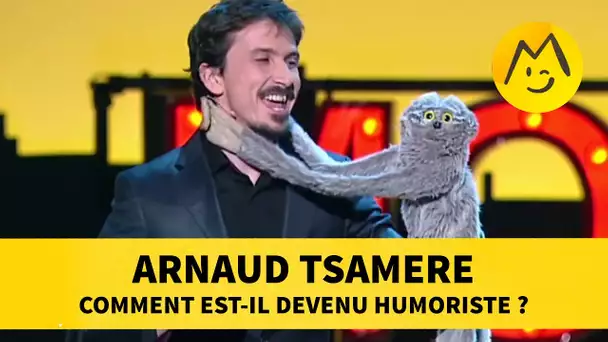 Arnaud Tsamere : comment est-il devenu humoriste ?