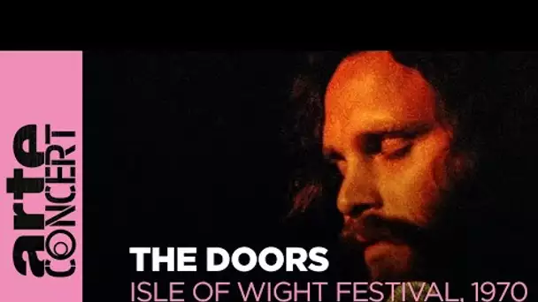 The Doors - Live at the Isle of Wight Festival 1970 - ARTE