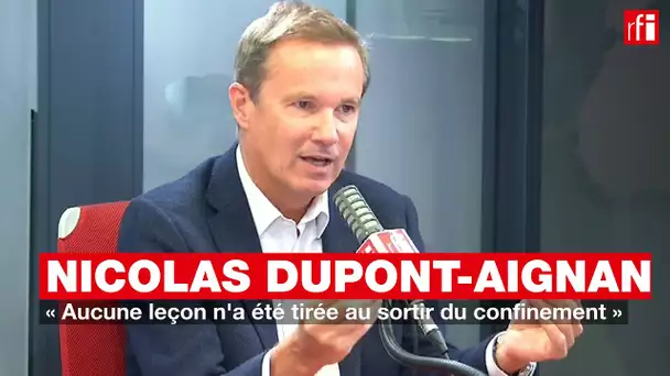 Nicolas Dupont-Aignan: «Aucune leçon n'a été tirée au sortir du confinement»