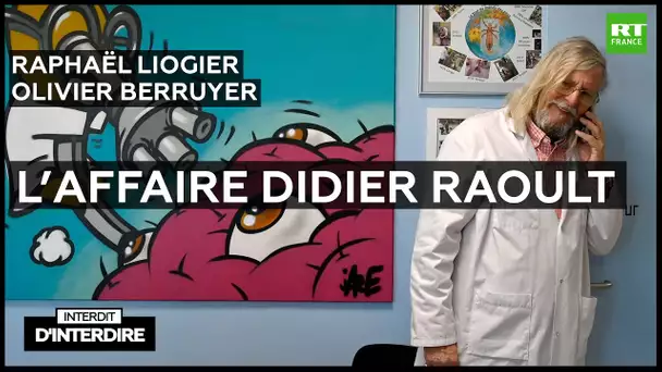Interdit d'interdire - L'affaire Didier Raoult