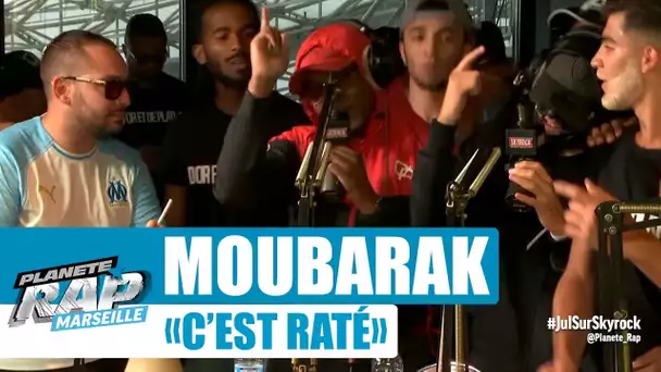Moubarak "C'est raté" #PlanèteRap