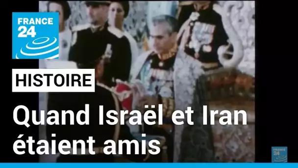 Histoire : les relations entre Israël et l'Iran n'ont pas toujours été hostiles • FRANCE 24