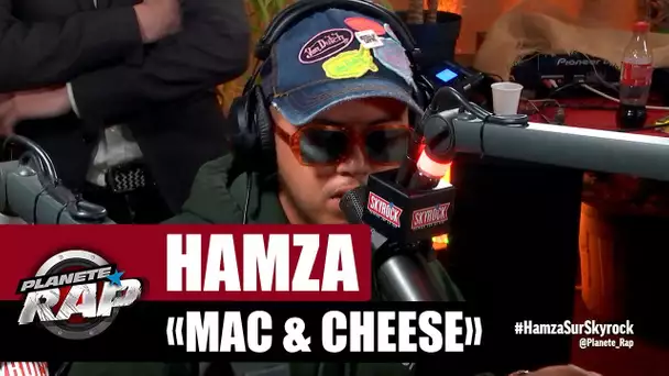 [Exclu] Hamza 'Mac & Cheese' #PlanèteRap