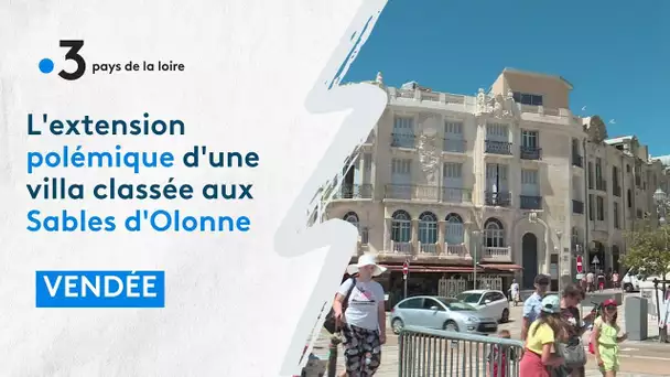 L'extension  polémique d'une villa classée aux Sables d'Olonne