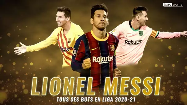 Ballon d'Or : Tous les buts de Messi en 2020-21