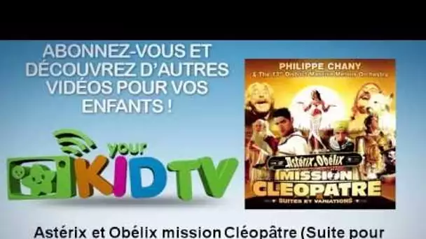 Asterix et Obelix Mission Cleopatre  - Suite pour orchestre