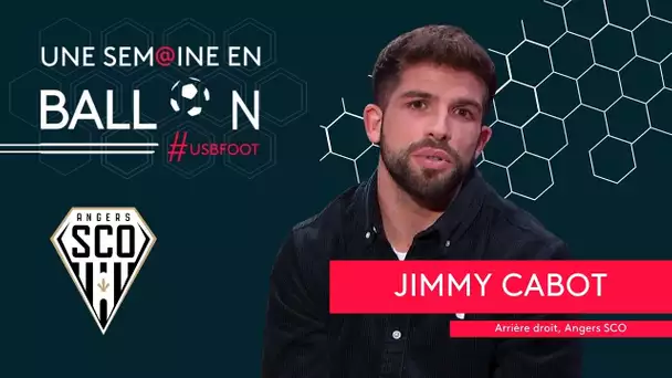 Jimmy Cabot, d'Angers SCO : "cette année, j'ai eu un déclic" [extrait Une Semaine en Ballon]