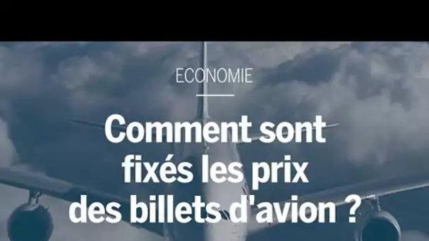 Pourquoi les prix des billets d’avion varient autant