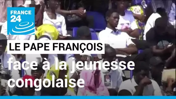 Le pape François face à la jeunesse congolaise au 3ème jour de sa visite • FRANCE 24
