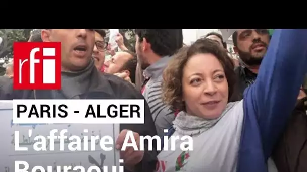 Paris-Alger :  l'affaire Amira Bouraoui • RFI