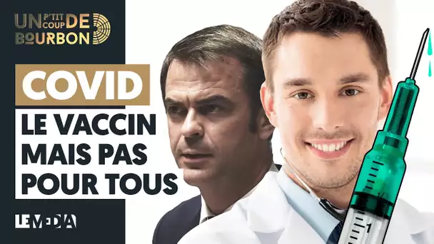 COVID : LE VACCIN MAIS PAS POUR TOUS