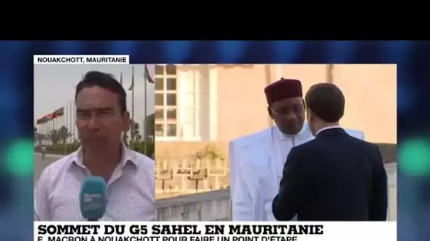 Sommet du G5 Sahel en Mauritanie : Macron a Nouakchott pour faire un point d'étape
