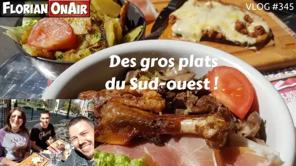 Des GROS PLATS du SUD OUEST -  VLOG #345