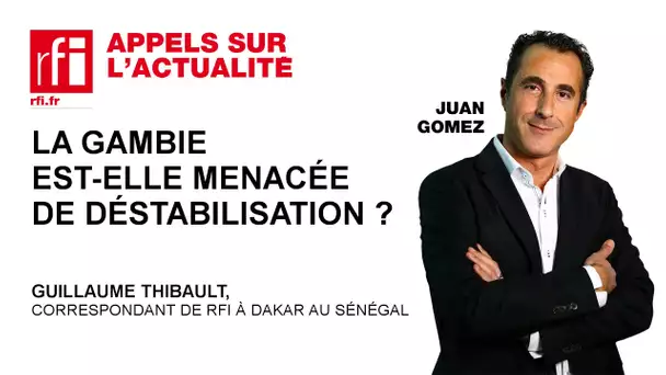 La Gambie est-elle menacée de déstabilisation ?