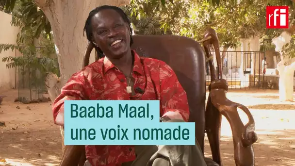 Baaba Maal, une voix nomade • RFI