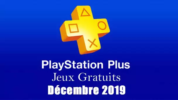 Playstation Plus : Les Jeux Gratuits de Décembre 2019