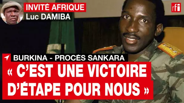 Burkina - Procès Sankara : « on a appris des acteurs qui a commandité, exécuté et planifié » • RFI