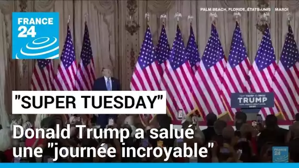 "Super Tuesday" : Donald Trump a salué "une soirée formidable, une journée incroyable"