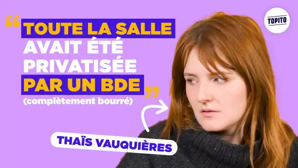 Thaïs Vauquières : "Toute la salle avait été privatisée par un BDE" | Ma pire galère sur scène