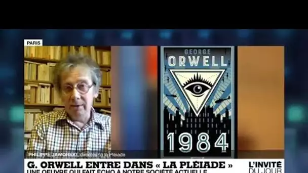 Entrée de George Orwell dans la Pléiade : "'1984' incite le lecteur à ouvrir les yeux"