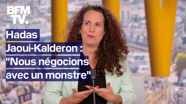 "Nous négocions avec un monstre": l'interview en intégralité de Hadas Jaoui-Kalderon