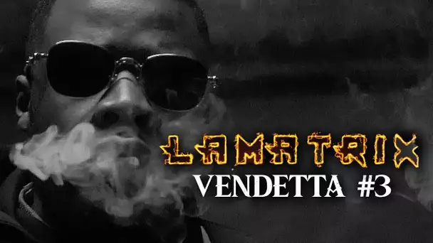 Lamatrix - Vendetta #3 I Daymolition