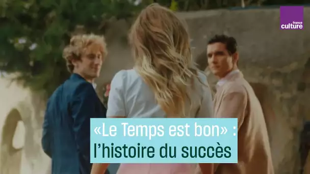 "Le Temps est bon" : l'histoire du succès