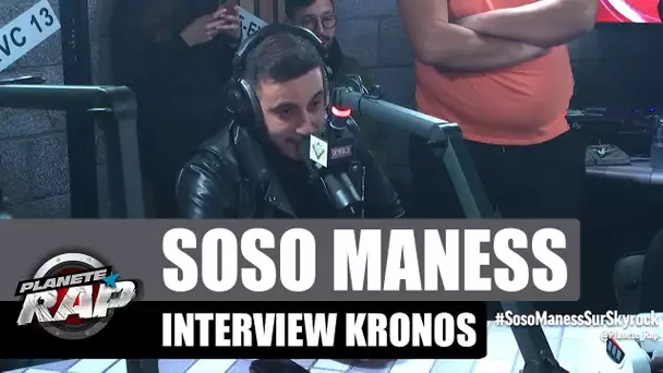 Soso Maness - Interview Kronos #PlanèteRap