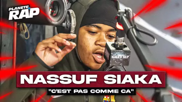 [EXCLU] Nassuf Siaka - C'est pas comme ça #PlanèteRap