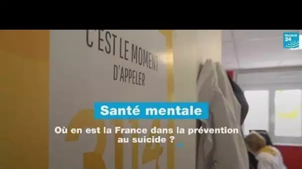 Santé mentale : où en est la France dans la prévention au suicide ? • FRANCE 24