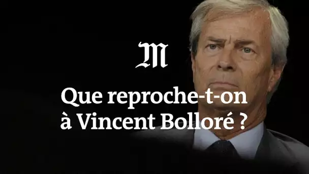 Soupçons de corruption : qu’est-il reproché à Vincent Bolloré ?