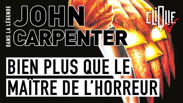 John Carpenter : bien plus que le Maître de l'Horreur