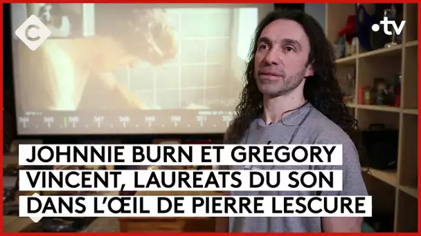 Et les lauréats du son sont… - L’Oeil de Pierre - C à Vous - 11/03/2024